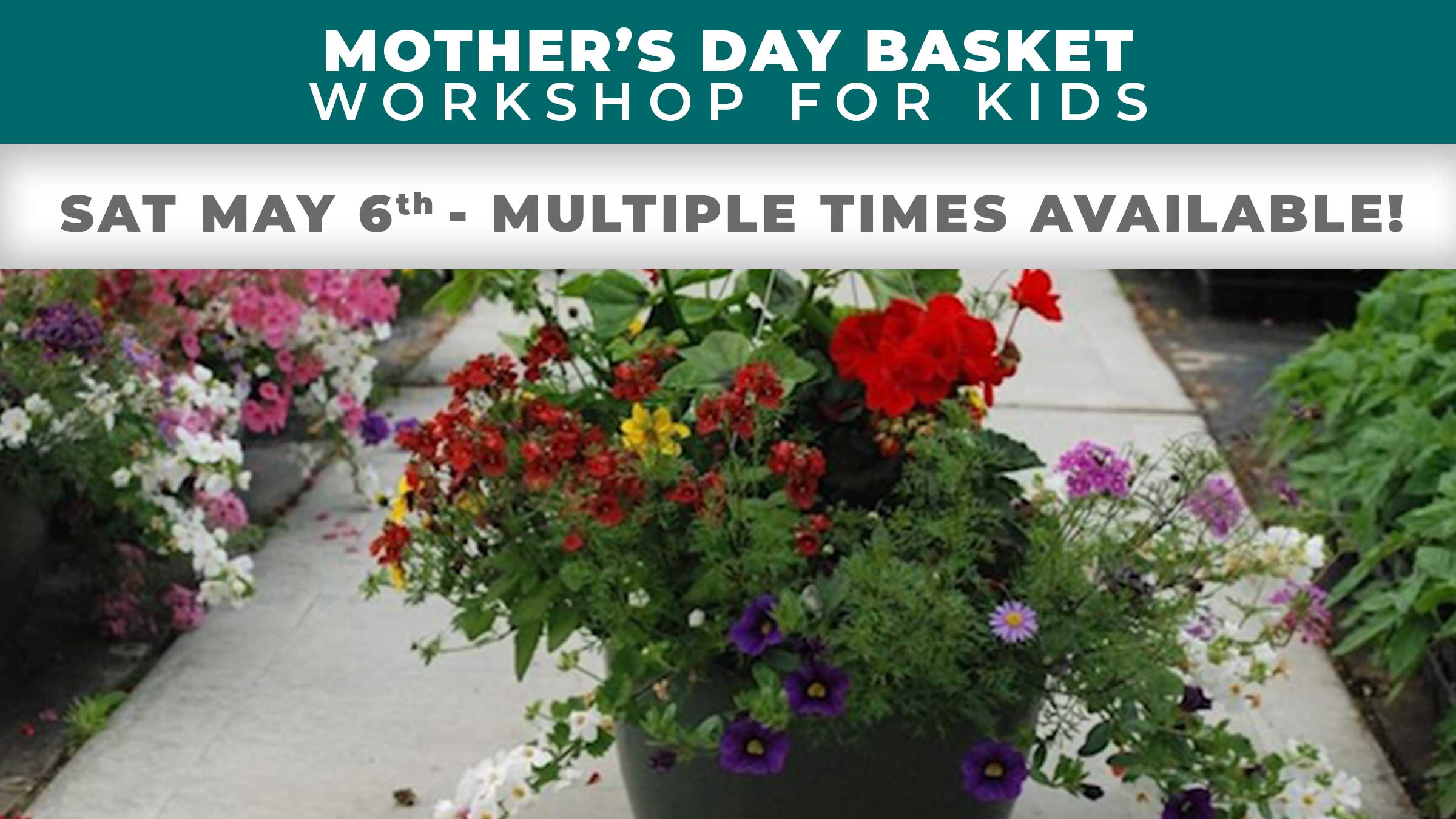 Mothers Day basket workshop for kids May 6